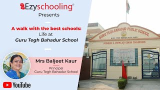 A Walk With The Best Schools: Life At Guru Tegh Bahadur School | Ezyschooling