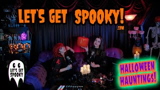 Lets Get Spooky - Ep.21 - Halloween Hauntings