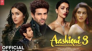 Aashiqui 3,full romantic,Kartik aarayn, ke sath kon hogi heroine