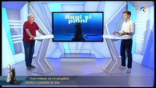 Emisiunea 327 - "Cum trebuie să ne pregătim pentru o partidă de șah"