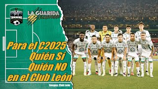 ¿Quién se va y quién se queda en el Club León para el Clausura 2025?