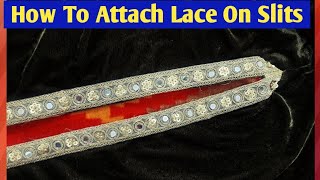 How To Attach Lace On Slits | Chalk Par Lace Lagane Ka Easy Tarika ✨️ #yourownboutique #ytviral