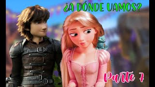 A DONDE VAMOS - mep part 7 [Hiccup x Rapunzel]