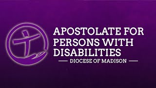 Apostolate for Persons With Disabilities: December 15, 2024