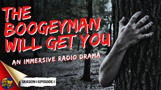 The Boogeyman Will Get You | Immersive Radio Drama | The Bookkeeper’s Collection S1 E1