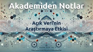 Akademiden Notlar 127: Açık Veri'nin Araştırmaya Etkisi