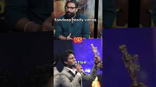 Sandeep ready vanga vs Atlee only movie comparison video short 👿 animal director vs 💙💚Jawan director