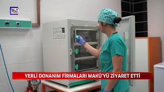 YERLİ DONANIM FİRMALARI MAKÜ’YÜ ZİYARET ETTİ