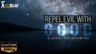 Repel Evil With Good