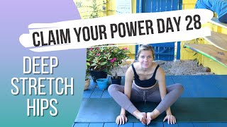 Deep Stretch Yin Yoga Hips (No Props) - Day 28 | 30 Days Of Yoga To Claim Your Power