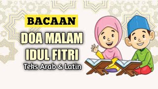 BACAAN DOA MALAM IDUL FITRI DAN ARTINYA