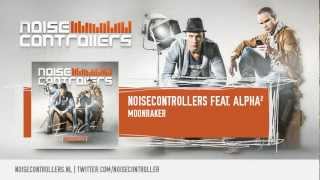 Noisecontrollers & Alpha² - Moonraker (HQ + HD Preview)