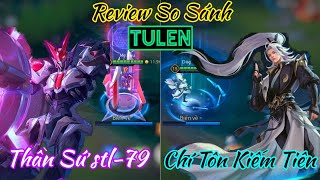 Review so sánh Tulen Thần Sứ vs Tulen Chí Tôn Kiếm Tiên / Rum ○● Tulen / LIÊN QUÂN