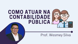 Como Atuar Na Contabilidade Publica