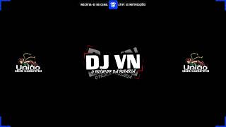 AQUECIMENTO VN  (( DJ VN )