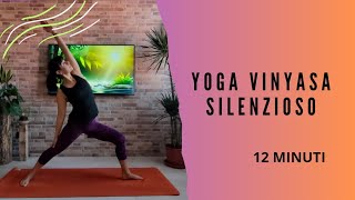 YOGA SILENZIOSO - Sequenza Vinyasa 12 minuti