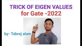 Trick Of Eigen Values. 2× 2 Matrix,.. For GATE-2022-23