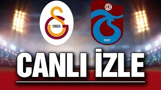 GALATASARAY - TRABZON MAÇI CANLI İZLE