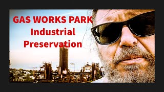 Gas Works Park | Seattle’s Historic Preservation Success Story | Can’t Miss Destination | Lake Union