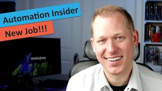 Automation Insider – August 4th, 2021 (New Job)