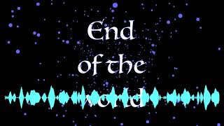 end of the world (original)