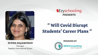 Will Covid Disrupt Students' Career Plans | Sudha Rajamohan | Ezyschooling