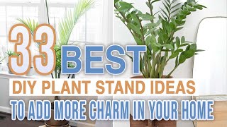 33 Best DIY Plant Stand Ideas To Add More Charm In Your Home