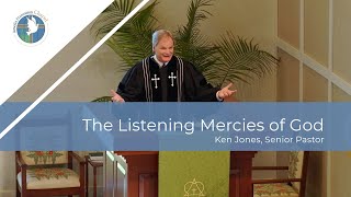 April 14, 2024 || The Listening Mercies of God