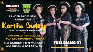 NYI KARNIATI, NYI MURSIATI, NYI INDAH & NYI SRIWENI || KARTIKO BUDOYO LIVE GEMBUL JADI SIANG PART 01