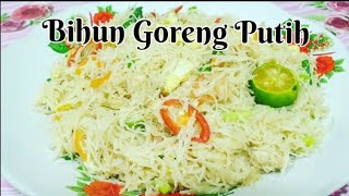 Resepi Bihun Goreng Putih mudah sedap 👍👍