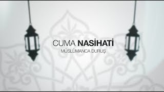 IGMG - Cuma Nasihati | Müslümanca Duruş