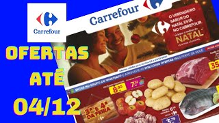 OFERTAS CARREFOUR ATÉ 04/12/2024 FOLHETO FEIRA