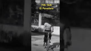 TIN TAN. El Panadero