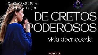 HOOPONOPONO LEI DA ATRAÇÃO / DECRETOS PODEROSOS VIDA ABENÇOADA