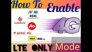 How To Enable 4g/LTE ONLY Option In Any Android Phone  || TECHnical Warrior