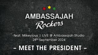 Mikeylous & ABJ Rockers – Meet The President