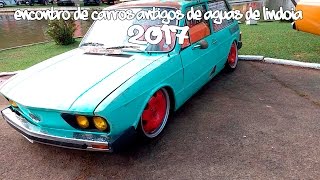 WOLKSWAGEN 2==ENCONTRO DE CARROS ANTIGOS DE ÁGUAS DE LINDÓIA 2017 !!!