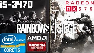 Tom Clancy's Rainbow Six Siege | i5-3470 | RX 570 8GB | 8GB RAM DDR3 | 1080p Gameplay PC Benchmark