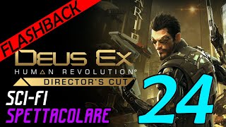 DEUS EX HUMAN REVOLUTION Gameplay ITA #24 Walkthrough ITA