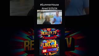 Summer House 5/24 #realitytv #realityshow #tvseries #realitytvshow #bravo