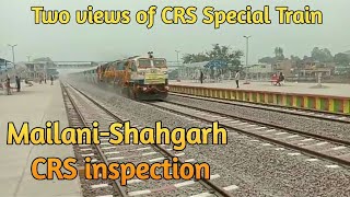 Mailani-Shahgarh CRS Inspection || High speed views of CRS Special Train