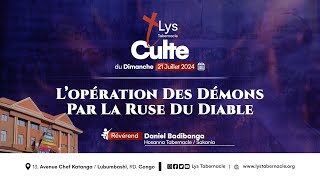 Culte du Dimanche 21 Juillet 2024 | L’OPÉRATION DES DÉMONS PAR LA RUSE DU DIABLE