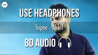 Supne (8D AUDIO) - Akhil | Sorroud sound | 8D Music India | HQ