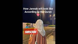 How Jannah is || according to Quran how is Jannah || jannat kaisi hai || #jannat #shorts #trending