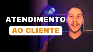 5 formas para MELHORAR o ATENDIMENTO AO CLIENTE