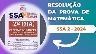 Resolução da prova do SSA 2  - Ingresso 2024 | Matemática