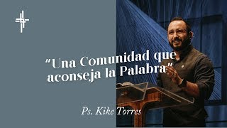 Plenaria 7 por Kike Torres / Una comunidad que aconseja la palabra [Romanos 15:14]