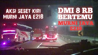 pertemuan seru DMI 8 RB dengan Murni jaya e218 "JEMBLEM"