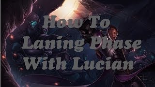 How To Lucian Laning Phase With Commentary