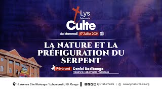 Culte Mercredi 17 Juillet 2024 | LA NATURE ET LA PRÉFIGURATION DU SERPENT